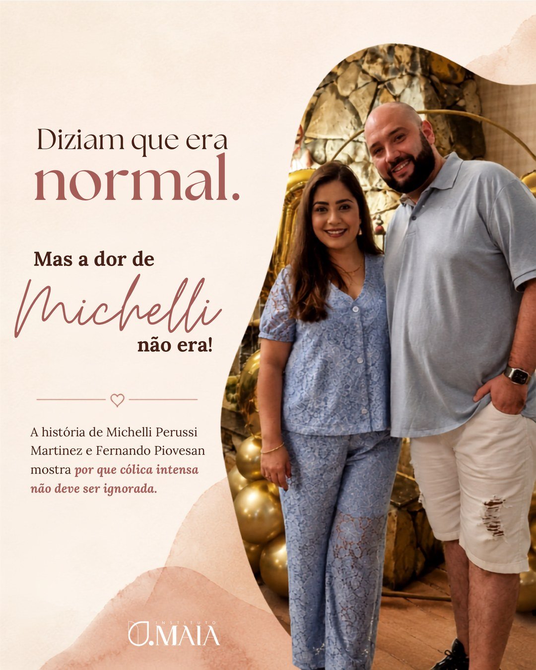 A história de Michelli e Fernando: quando a dor não era normal